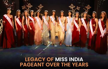 Dazzlerr - Legacy of Miss India Pageant Over the Years