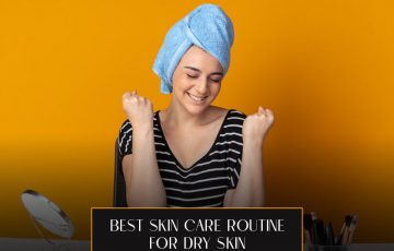 Dazzlerr: Best-Skin-Care-Routine_feat