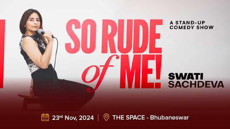 So Rude Of Me - Swati Sachdeva