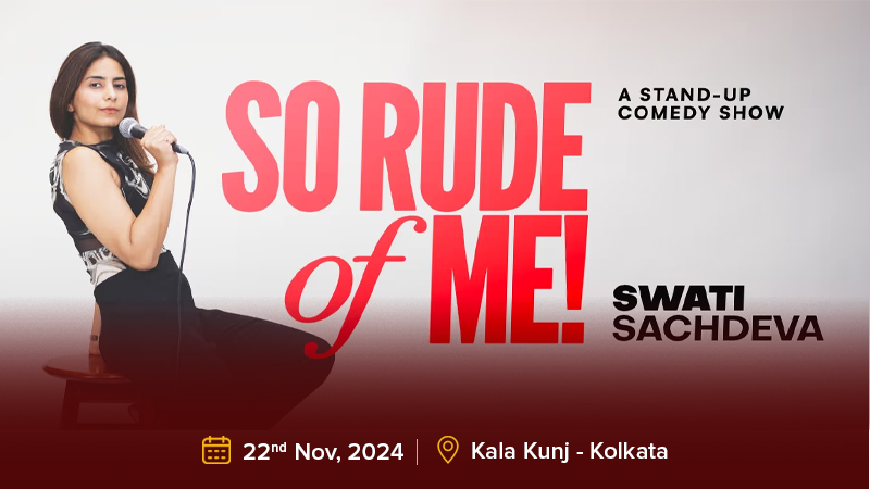 So Rude Of Me - Swati Sachdeva