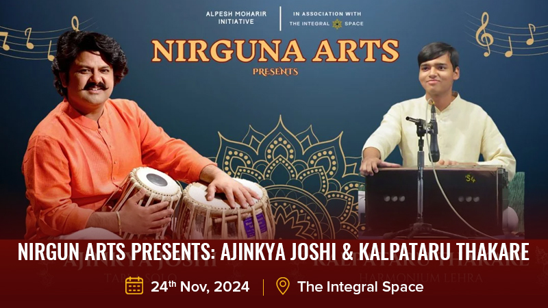 Nirgun Arts Presents: Ajinkya Joshi and Kalpataru Thakare