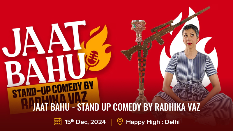 Jaat Bahu - Stand Up Comedy by Radhika Vaz