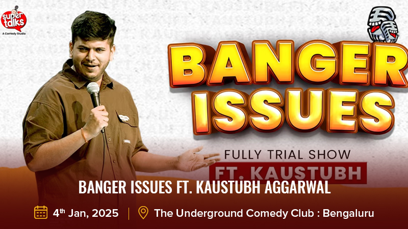 Banger Issues ft. Kaustubh Aggarwal