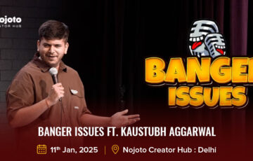 Banger Issues ft. Kaustubh Aggarwal