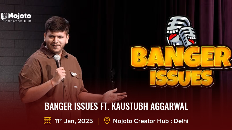 Banger Issues ft. Kaustubh Aggarwal