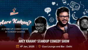 AREY KAHAN? Standup Comedy Show By Sundeep Sharma