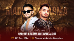 MADHUR SHARMA LIVE BANGALORE