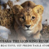 Mufasa the Lion King Review