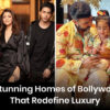 Stunning Homes of Bollywood Stars