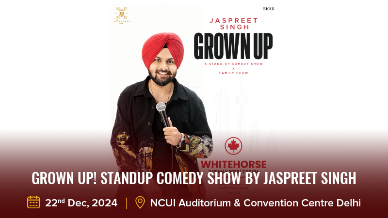 Grown Up! Standup Comedy Show by Jaspreet Singh