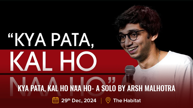 Kya Pata, Kal Ho Naa Ho- A solo by Arsh Malhotra