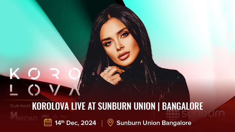 Korolova Live at Sunburn Union | Bangalore