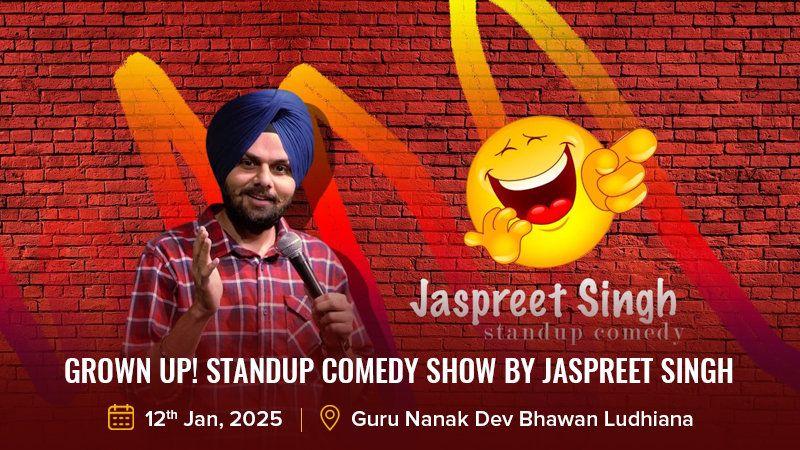 Grown Up! Standup Comedy Show by Jaspreet Singh