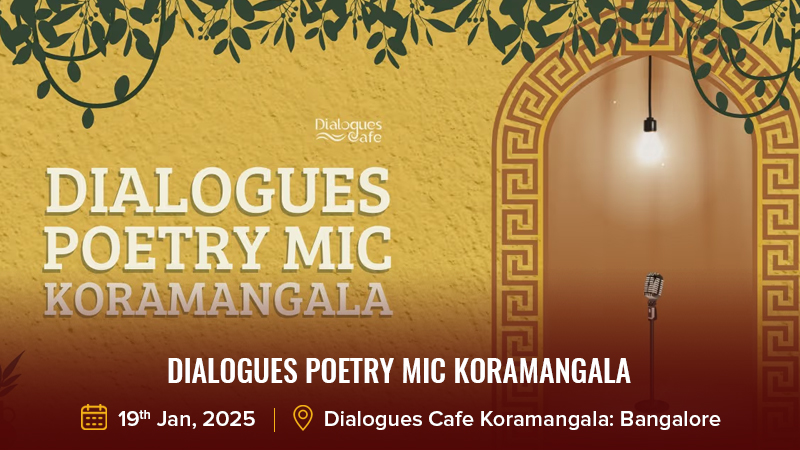 Dialogues Poetry Mic Koramangala