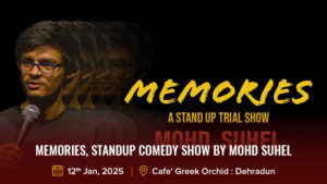 Memories, Standup Comedy Show by Mohd Suhel