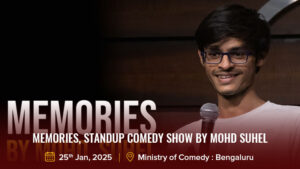 Memories, Standup Comedy Show by Mohd Suhel