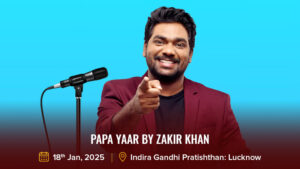 Papa Yaar by Zakir Khan