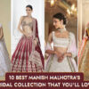 Manish Malhotra's Bridal Collection