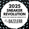 2025 Sneaker Revolution