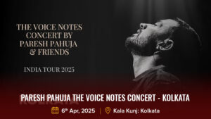 Paresh Pahuja The Voice Notes Concert - Kolkata