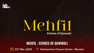 Mehfil Echoes of Qawwali